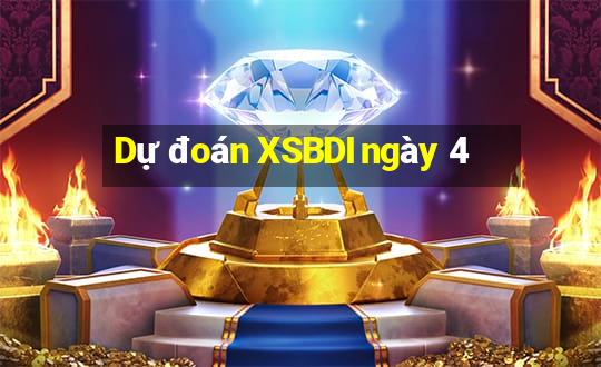 Dự đoán XSBDI ngày 4