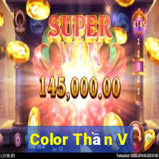 Color Thần V