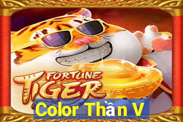 Color Thần V