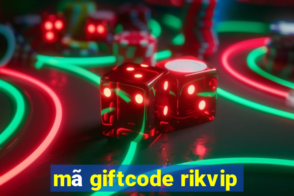 mã giftcode rikvip