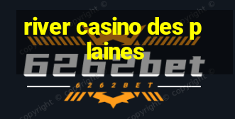 river casino des plaines