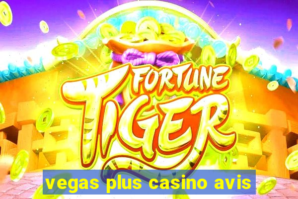 vegas plus casino avis