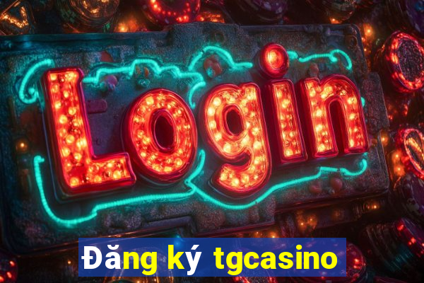 Đăng ký tgcasino