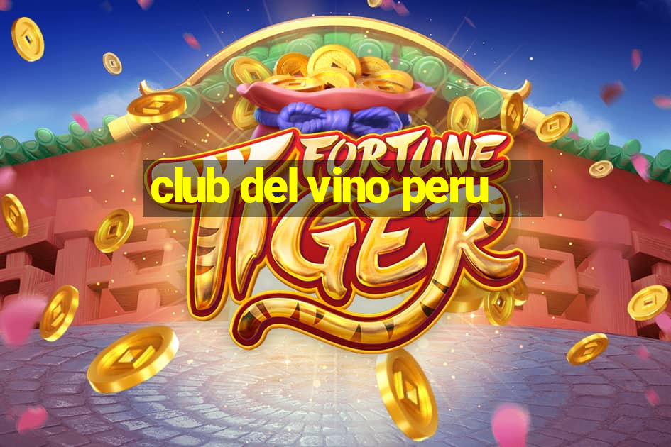 club del vino peru