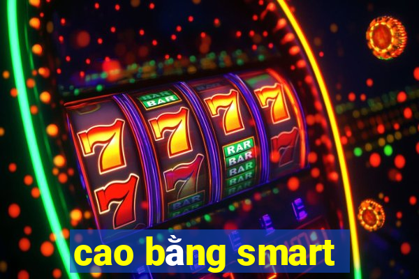 cao bằng smart