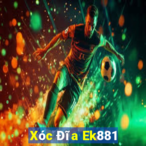 Xóc Đĩa Ek881