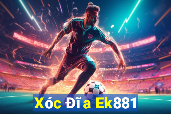 Xóc Đĩa Ek881