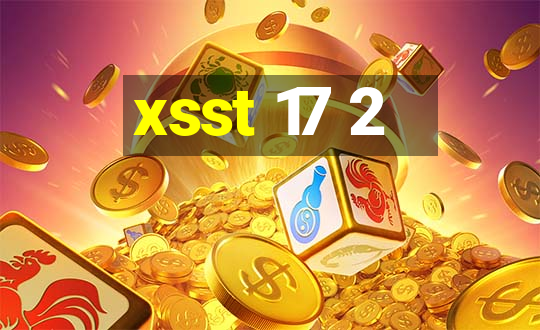 xsst 17 2