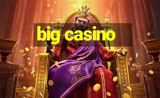 big casino