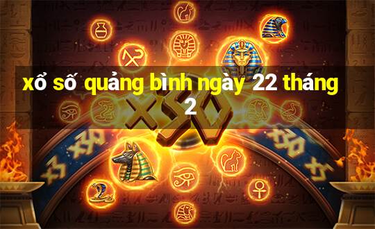 xổ số quảng bình ngày 22 tháng 2