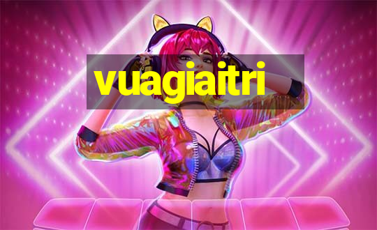 vuagiaitri