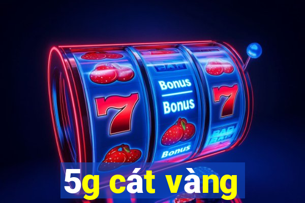 5g cát vàng