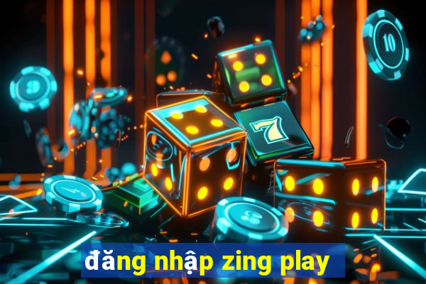 đăng nhập zing play