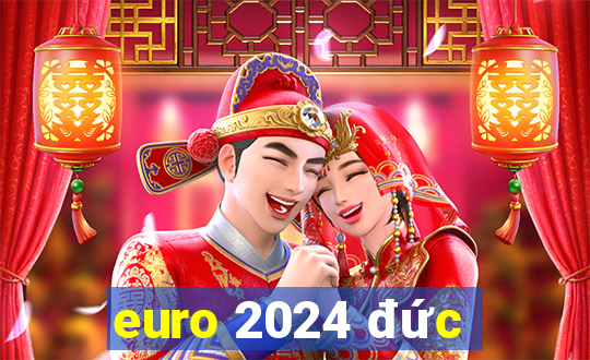 euro 2024 đức