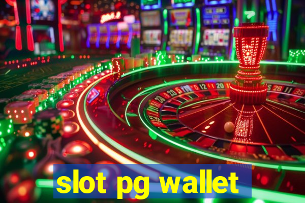 slot pg wallet