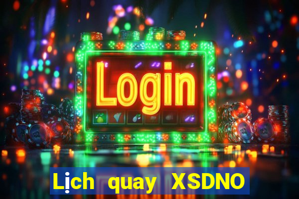 Lịch quay XSDNO ngày 25