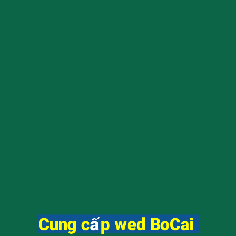 Cung cấp wed BoCai