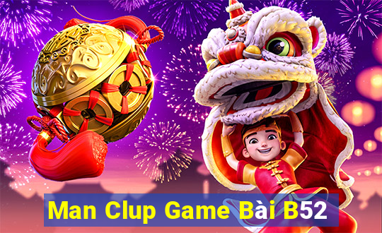 Man Clup Game Bài B52