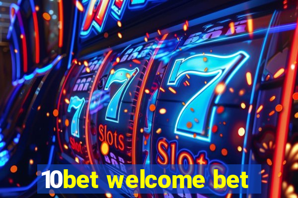 10bet welcome bet