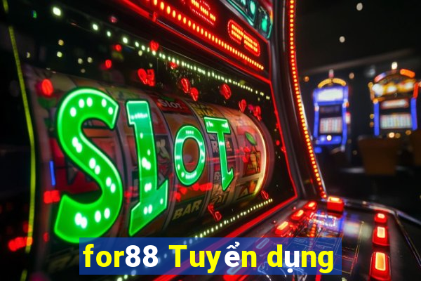 for88 Tuyển dụng