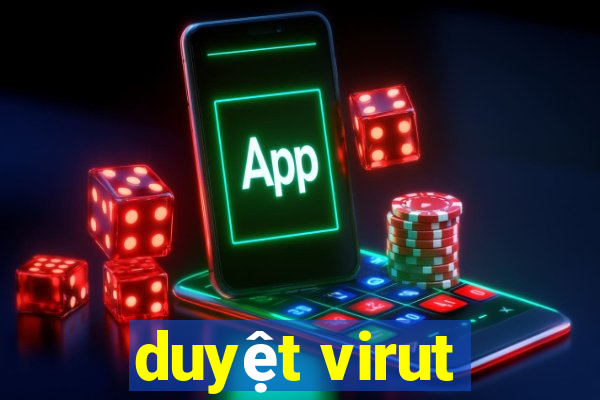 duyệt virut