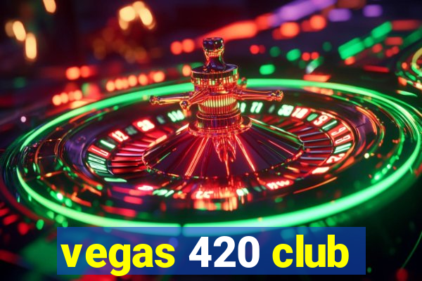 vegas 420 club