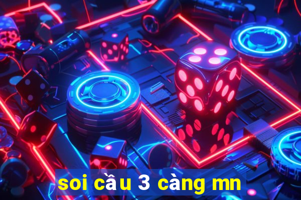 soi cầu 3 càng mn