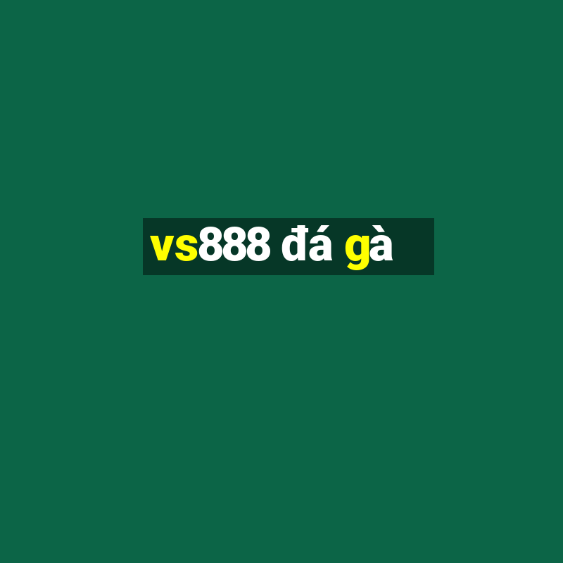 vs888 đá gà