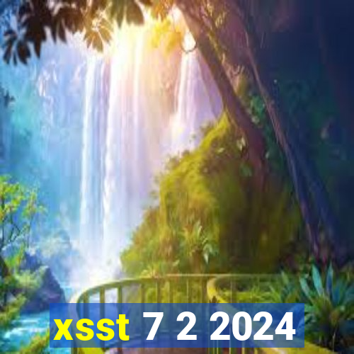 xsst 7 2 2024