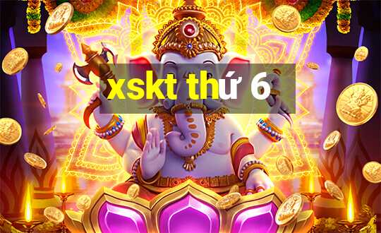 xskt thứ 6