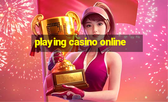 playing casino online