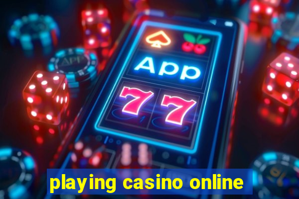 playing casino online