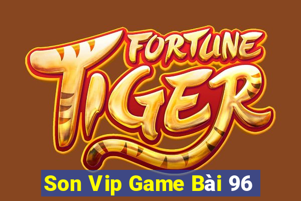 Son Vip Game Bài 96