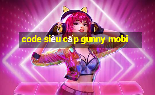 code siêu cấp gunny mobi