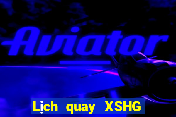 Lịch quay XSHG ngày 23