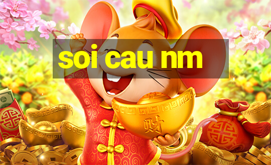 soi cau nm