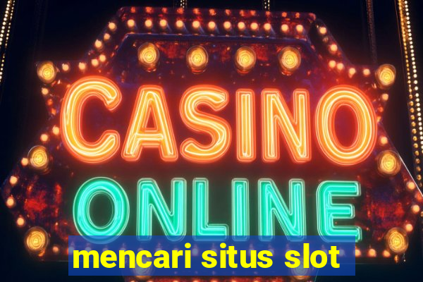 mencari situs slot