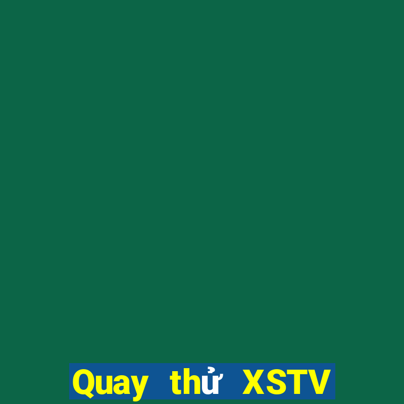 Quay thử XSTV ngày 14