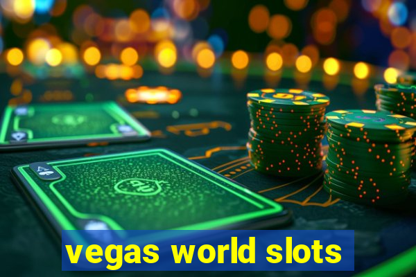 vegas world slots