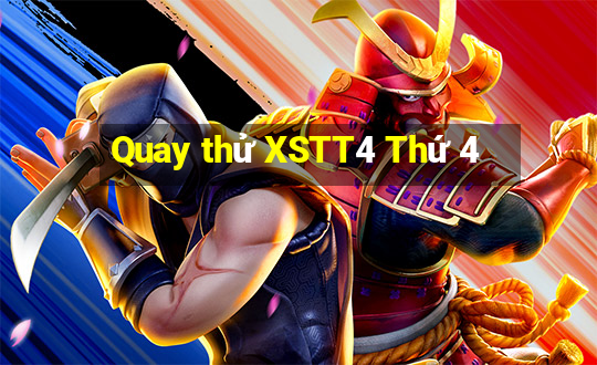 Quay thử XSTT4 Thứ 4