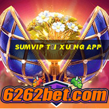 Sumvip tải xuống app