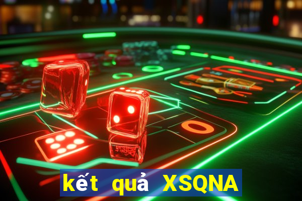 kết quả XSQNA ngày 6