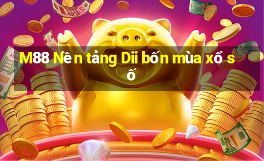 M88 Nền tảng Dii bốn mùa xổ số