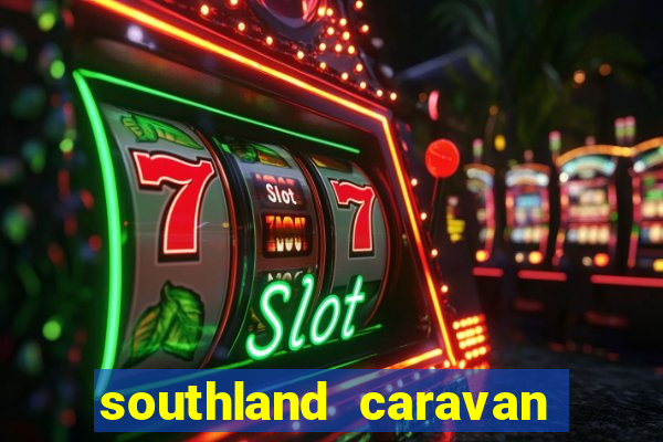 southland caravan club site