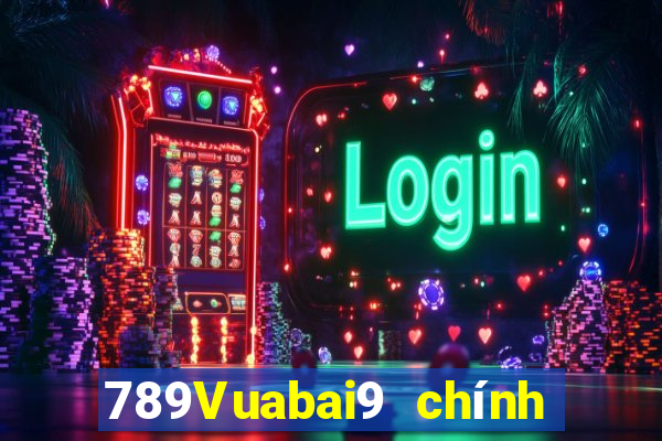 789Vuabai9 chính thức hạ cánh