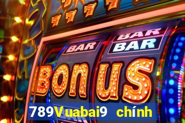 789Vuabai9 chính thức hạ cánh