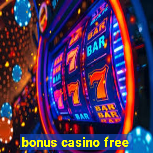 bonus casino free