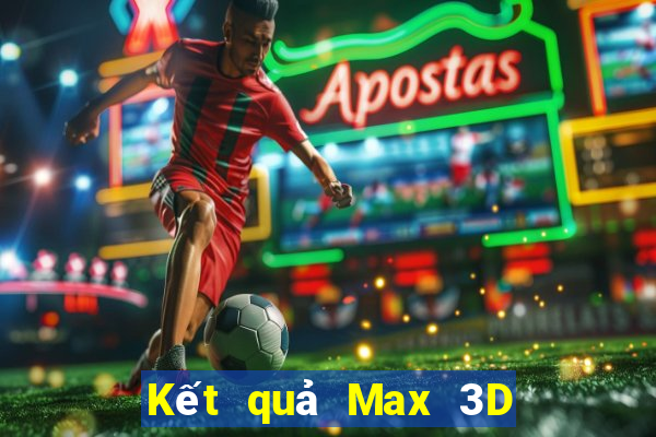 Kết quả Max 3D pro thứ tư