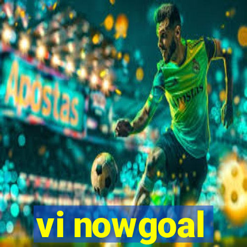 vi nowgoal