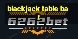 blackjack table bar